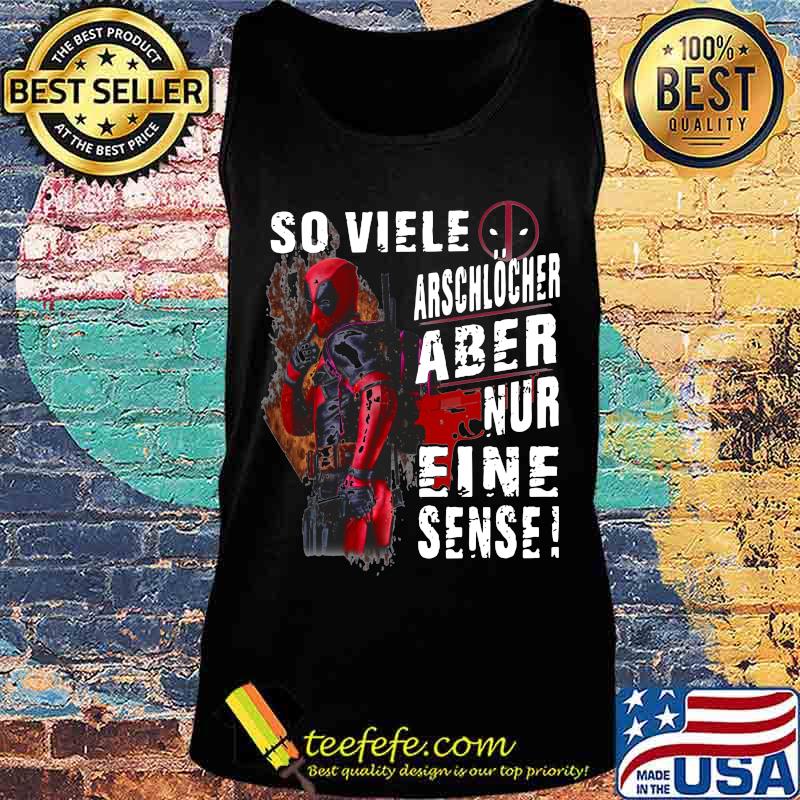 Deadpool so viele arschlocher aber nur eine sense s Tank top Deadpool so viele arschlocher aber nur eine sense s Tank top