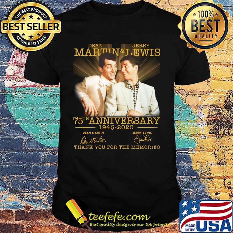 Dean martin and jerry lewis 75th anniversary 1945 2020 thank you for the memories signatures shirt