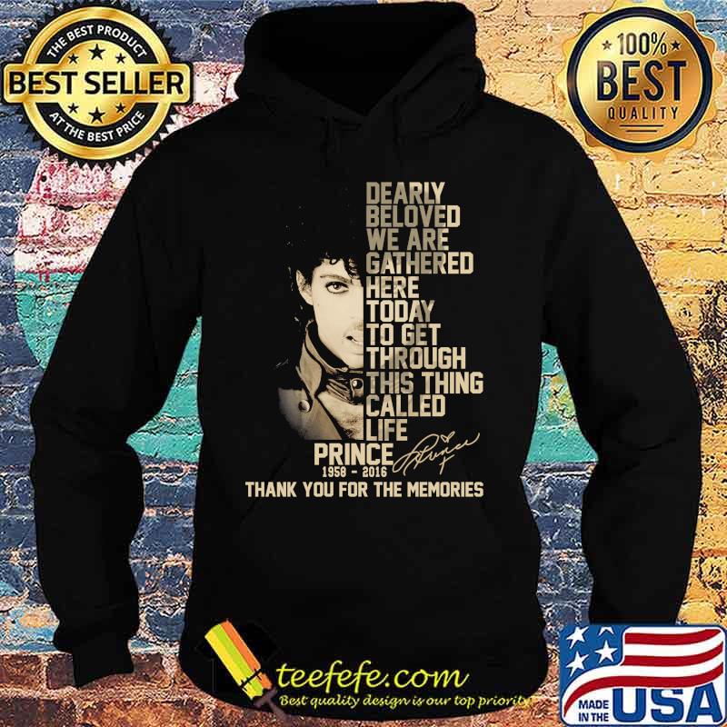 Dearly beloved we are gathered here today to get through this things called life prince 1958 2016 thank you for the memories signatures s Hoodie Dearly beloved we are gathered here today to get through this things called life prince 1958 2016 thank you for the memories signatures s Hoodie