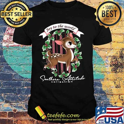 Deer joy to the world southern attitude collection shirt