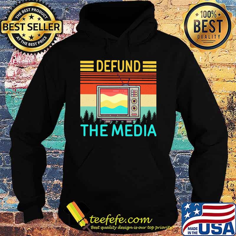 Defund The Media Vintage Retro Shirt Hoodie Defund The Media Vintage Retro Shirt Hoodie