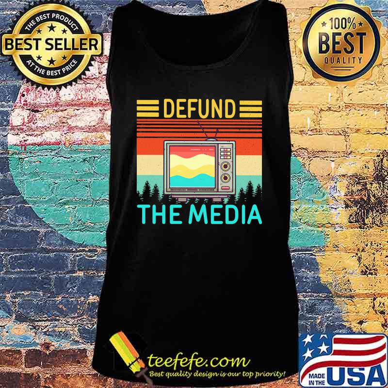 Defund The Media Vintage Retro Shirt Tank top Defund The Media Vintage Retro Shirt Tank top