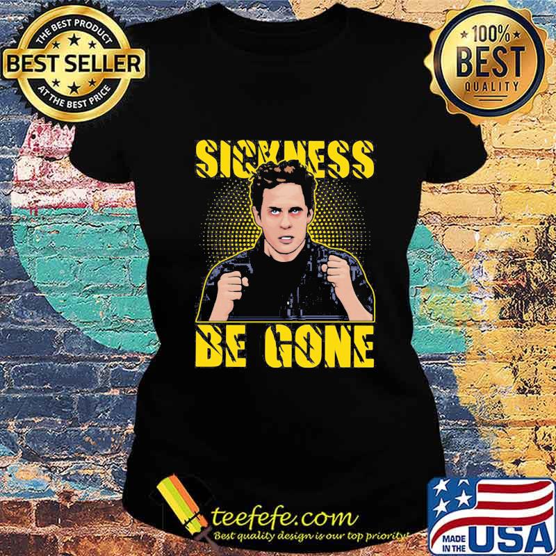 Dennis sickness be gone s Ladies tee Dennis sickness be gone s Ladies tee