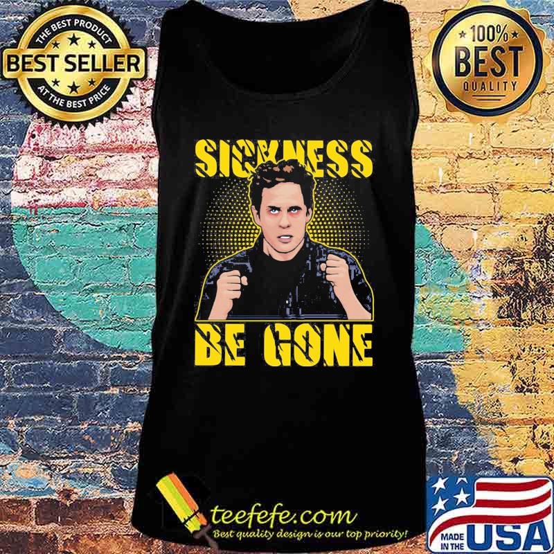 Dennis sickness be gone s Tank top Dennis sickness be gone s Tank top