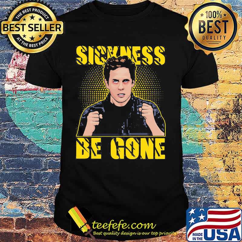 Dennis sickness be gone shirt Dennis sickness be gone shirt