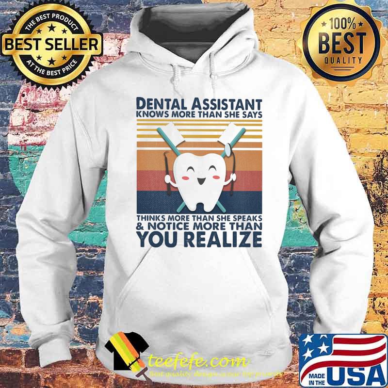 Dental assistant knows more than she says thinks more than she speaks and notice more than you realize vintage retro s Hoodie Dental assistant knows more than she says thinks more than she speaks and notice more than you realize vintage retro s Hoodie