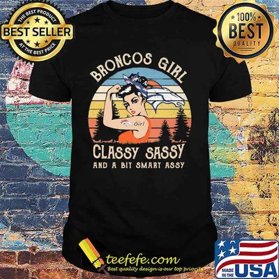 Denver  broncos girl classy sassy and a bit smart assy vintage retro shirt