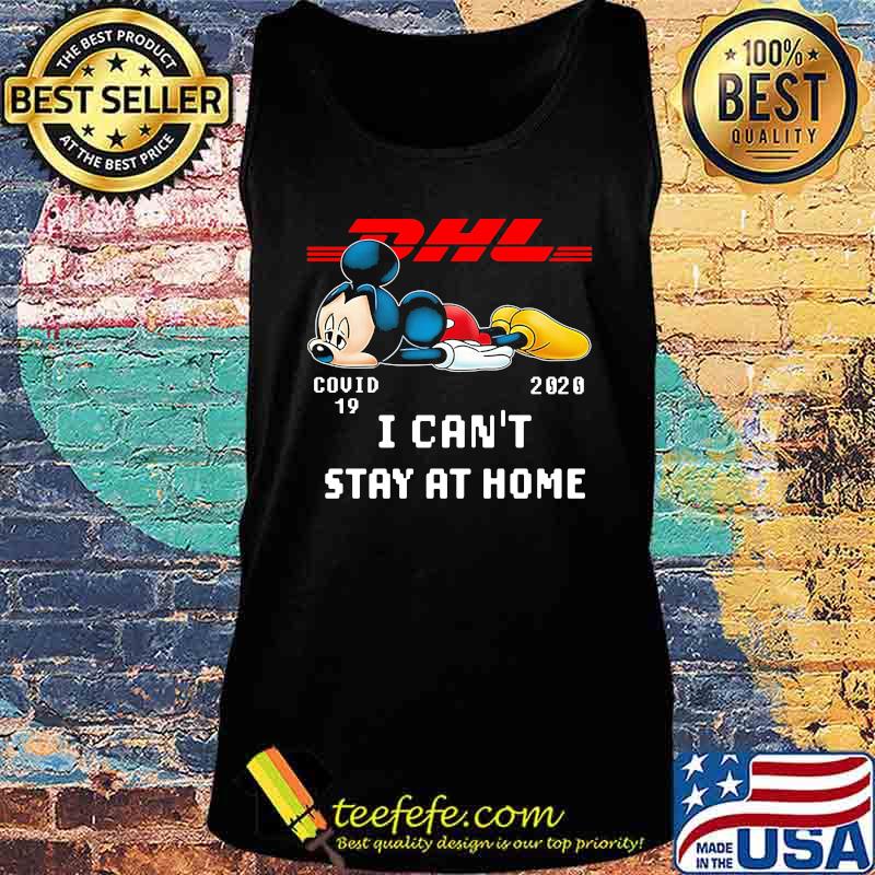 Dhl mickey mouse covid-19 2020 i can't stay at home s Tank top Dhl mickey mouse covid-19 2020 i can't stay at home s Tank top