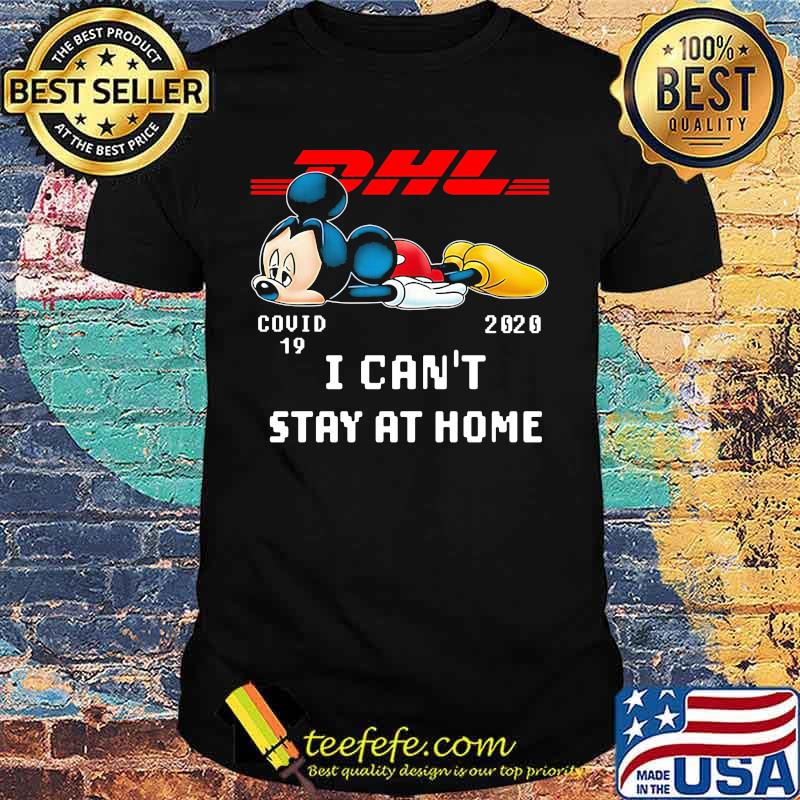Dhl mickey mouse covid-19 2020 i can't stay at home shirt Dhl mickey mouse covid-19 2020 i can't stay at home shirt