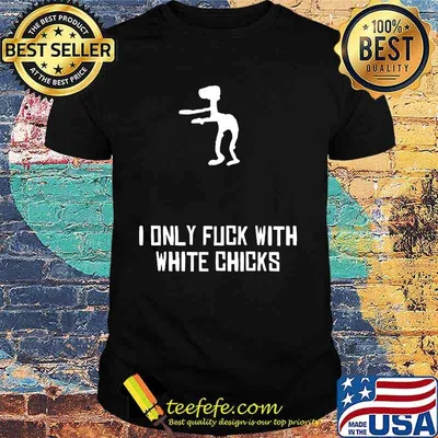 Dinosaur i only fuck with white chicks shirt