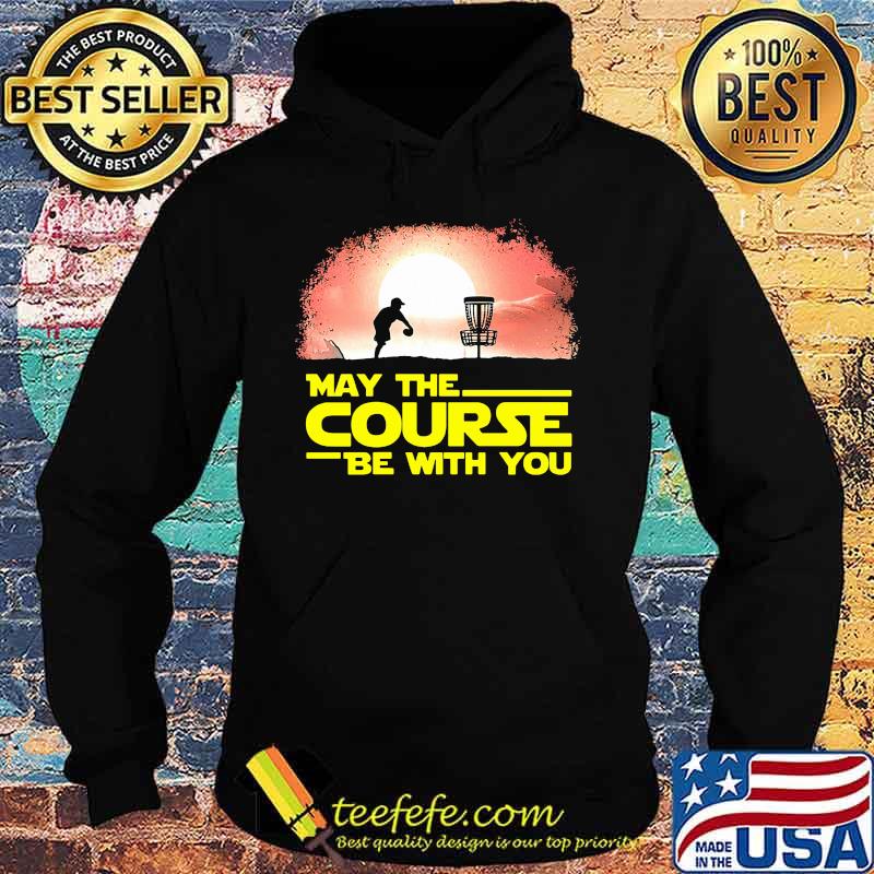 Disc golf may the course be with you sunset s Hoodie Disc golf may the course be with you sunset s Hoodie