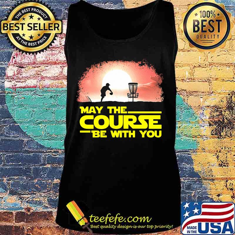 Disc golf may the course be with you sunset s Tank top Disc golf may the course be with you sunset s Tank top