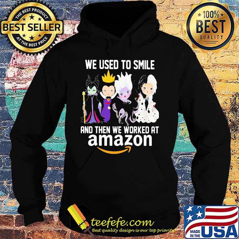 Disney villain we used to smile and then we worked at amazon s Hoodie Disney villain we used to smile and then we worked at amazon s Hoodie