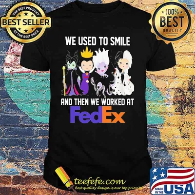 Disney villain we used to smile and then we worked at fedex shirt