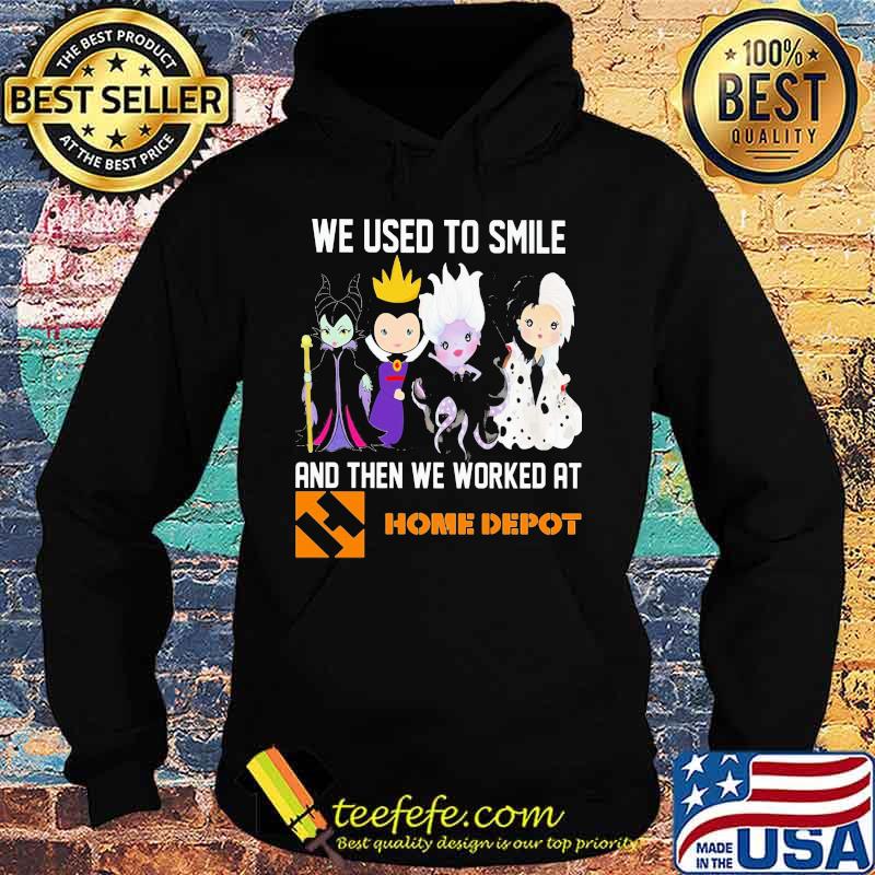 Disney villain we used to smile and then we worked at home depot s Hoodie Disney villain we used to smile and then we worked at home depot s Hoodie