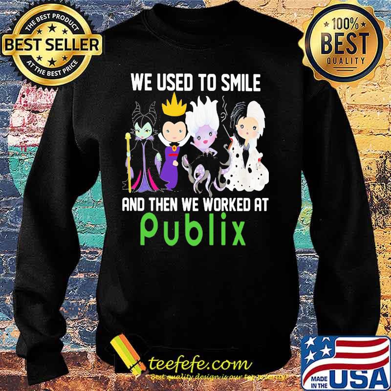 Disney villain we used to smile and then we worked at publix s Sweater Disney villain we used to smile and then we worked at publix s Sweater