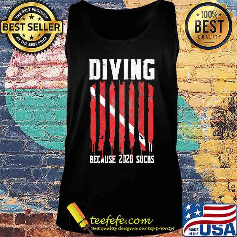 Diving because 2020 sucks Diver s Tank top Diving because 2020 sucks Diver s Tank top