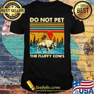 Do not pet the fluffy cows vintage retro shirt