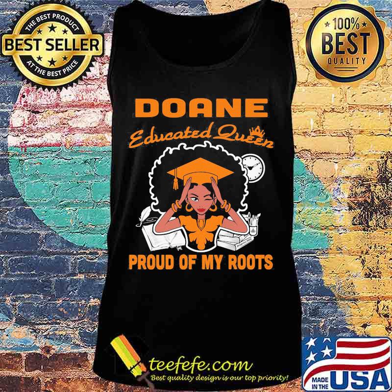 Doane educated queen proud of my roots s Tank top Doane educated queen proud of my roots s Tank top