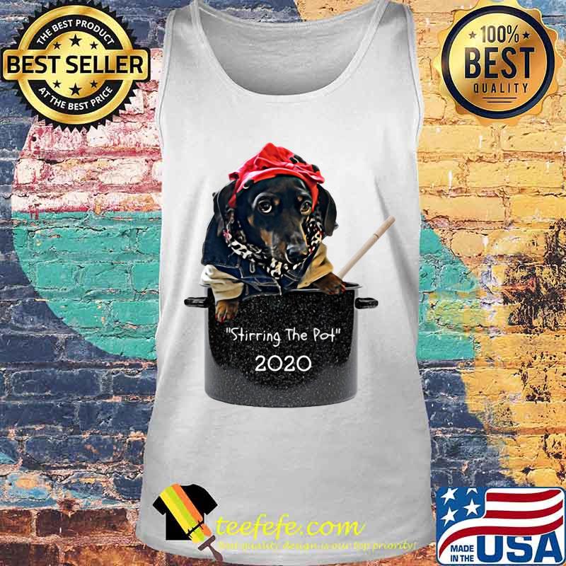 Dog Stirring The Pot 2020 s Tank top Dog Stirring The Pot 2020 s Tank top