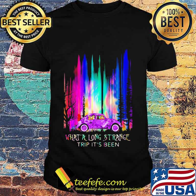 Dogs and girl riding car what a long strange trip it's been shirt