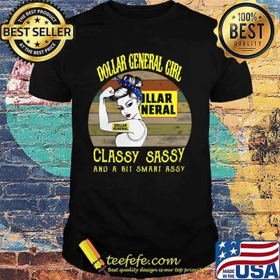 Dollar general girl classy sassy and a bit smart assy vintage retro shirt