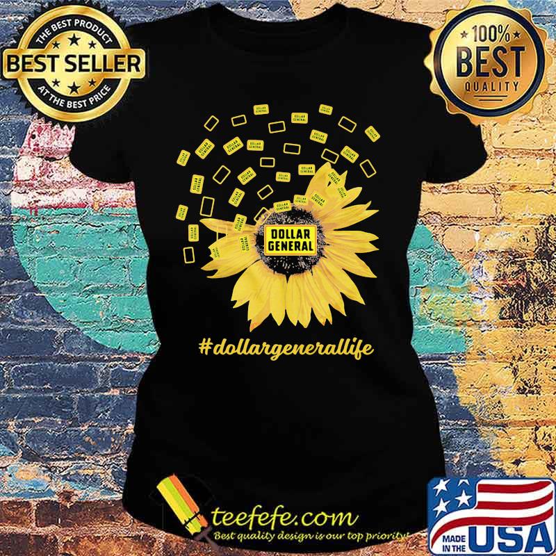Dollar general life sunflower s Ladies tee Dollar general life sunflower s Ladies tee