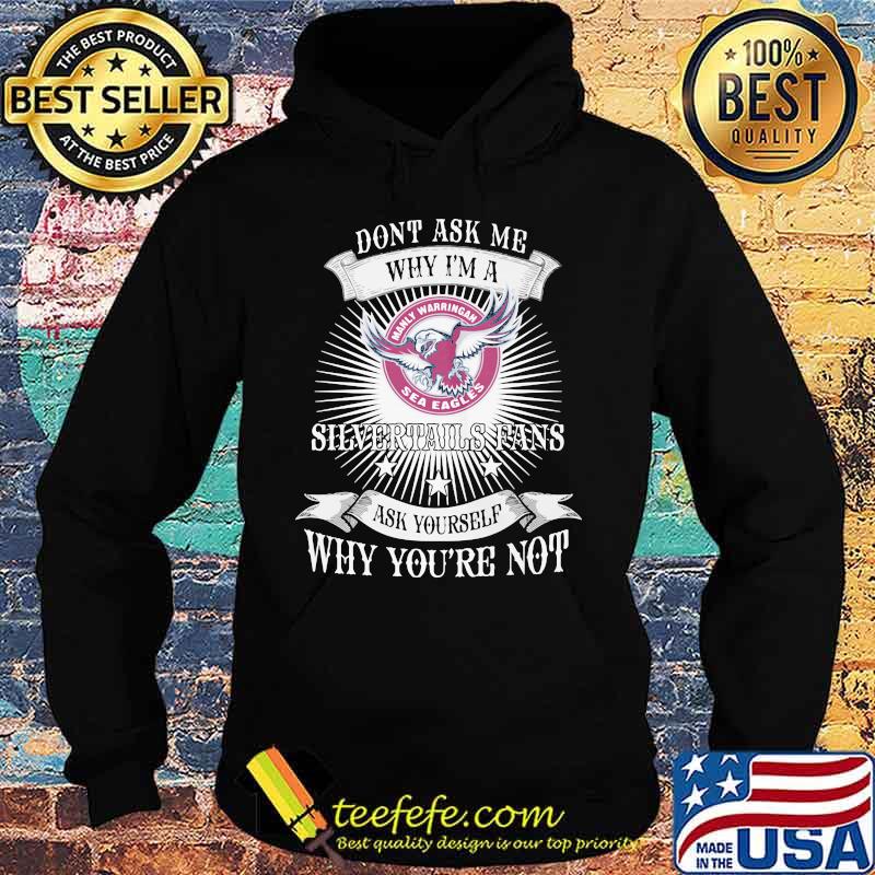 Don't ask me why i'm a silvertails fan ask yourself why you're not s Hoodie Don't ask me why i'm a silvertails fan ask yourself why you're not s Hoodie