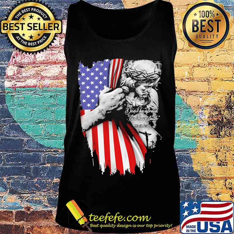 Don't be afraid just have faith mask american flag independence day s Tank top Don't be afraid just have faith mask american flag independence day s Tank top