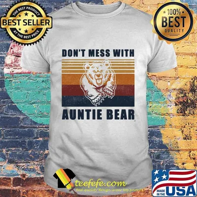 Don't mess with auntie bear vintage retro shirt