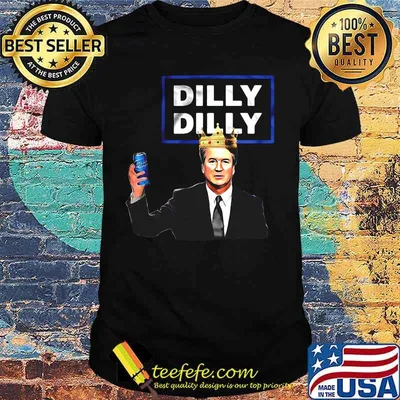Donald trump king dilly dilly shirt