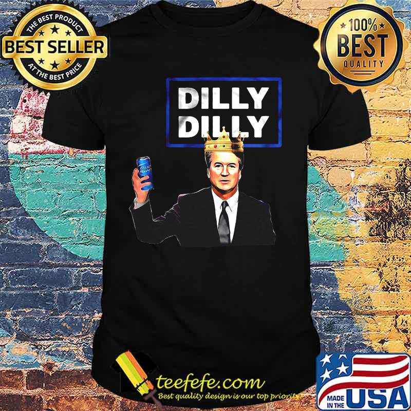 Donald trump king dilly dilly shirt