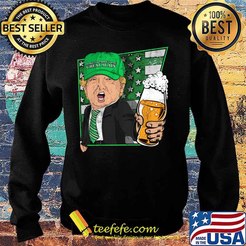 Donald trump make st patty's day great again beer s Sweater Donald trump make st patty's day great again beer s Sweater
