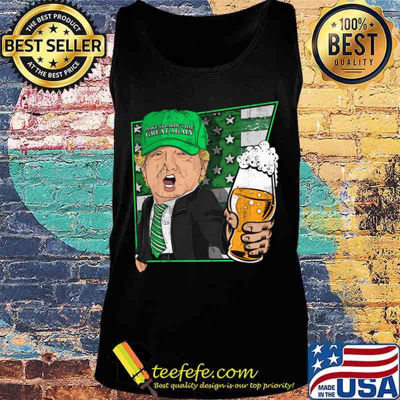 Donald trump make st patty's day great again beer s Tank top Donald trump make st patty's day great again beer s Tank top