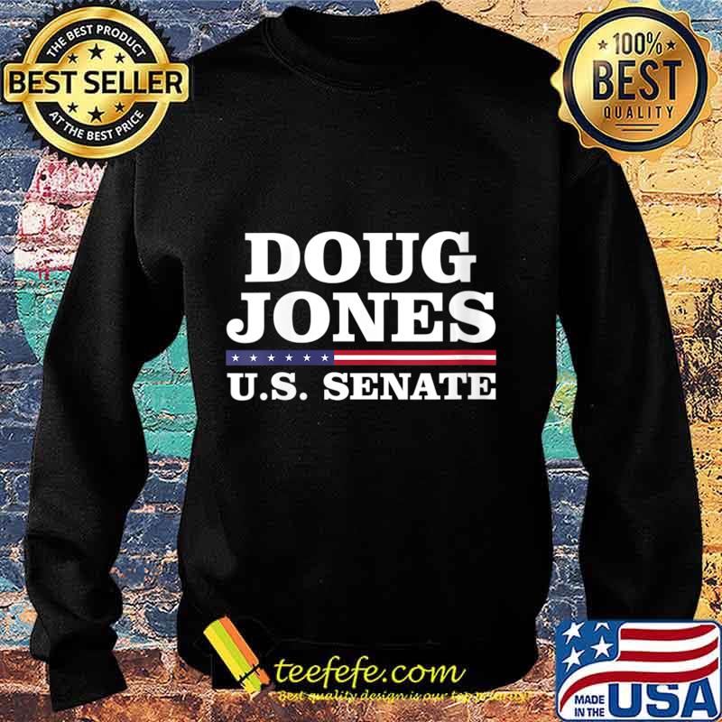 Doug Jones for U.S. Senate Shirt Sweater Doug Jones for U.S. Senate Shirt Sweater