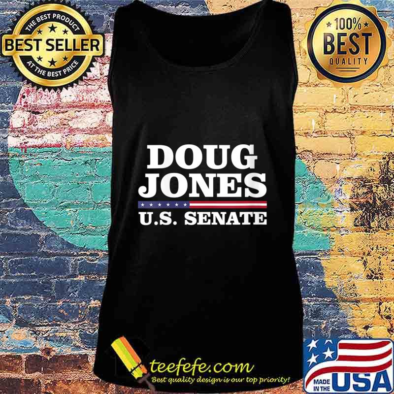 Doug Jones for U.S. Senate Shirt Tank top Doug Jones for U.S. Senate Shirt Tank top