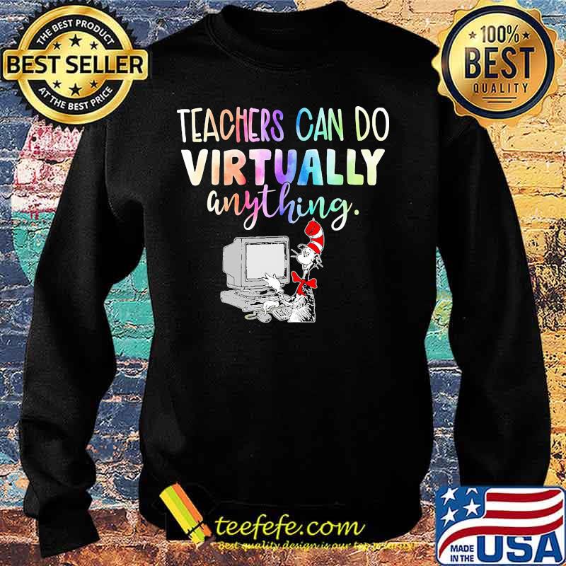 Dr seuss teachers can do virtually anything s Sweater Dr seuss teachers can do virtually anything s Sweater