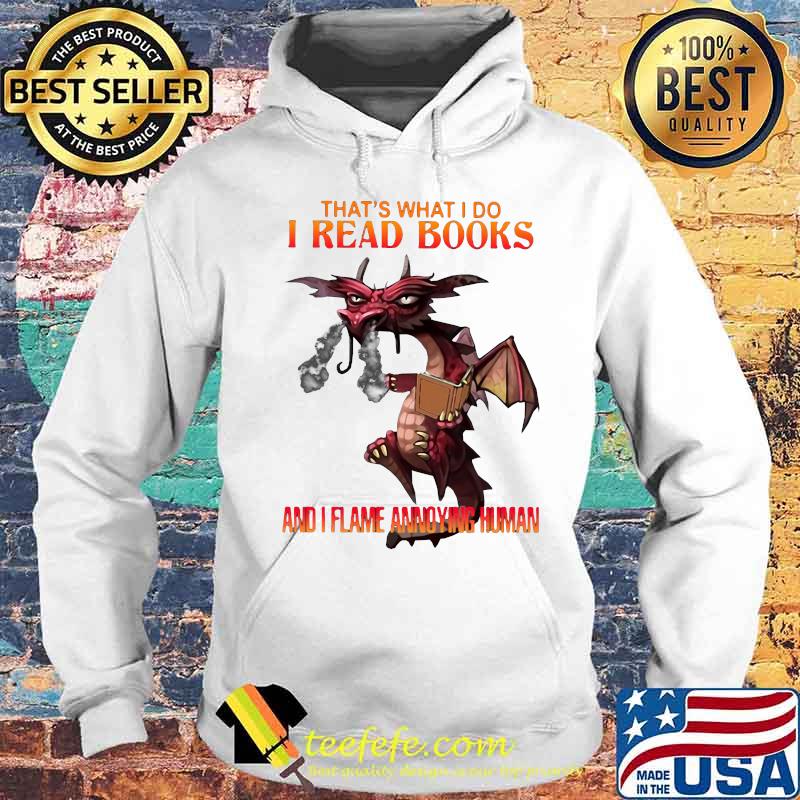 Dragon that's what i do i read books and i flame a young woman s Hoodie Dragon that's what i do i read books and i flame a young woman s Hoodie