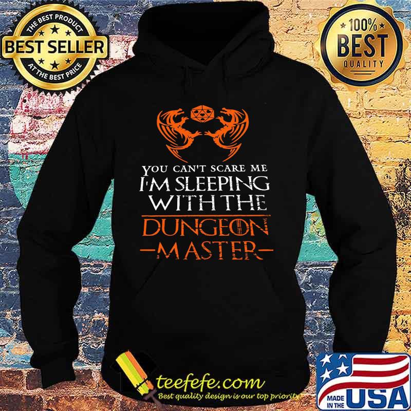 Dragon you can't scare me i'm sleeping with the dungeon master s Hoodie Dragon you can't scare me i'm sleeping with the dungeon master s Hoodie