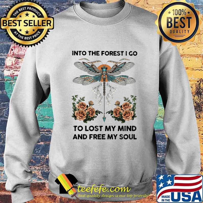 Dragonfly into the darkness we go to lose our minds and find our souls roses s Sweater Dragonfly into the darkness we go to lose our minds and find our souls roses s Sweater