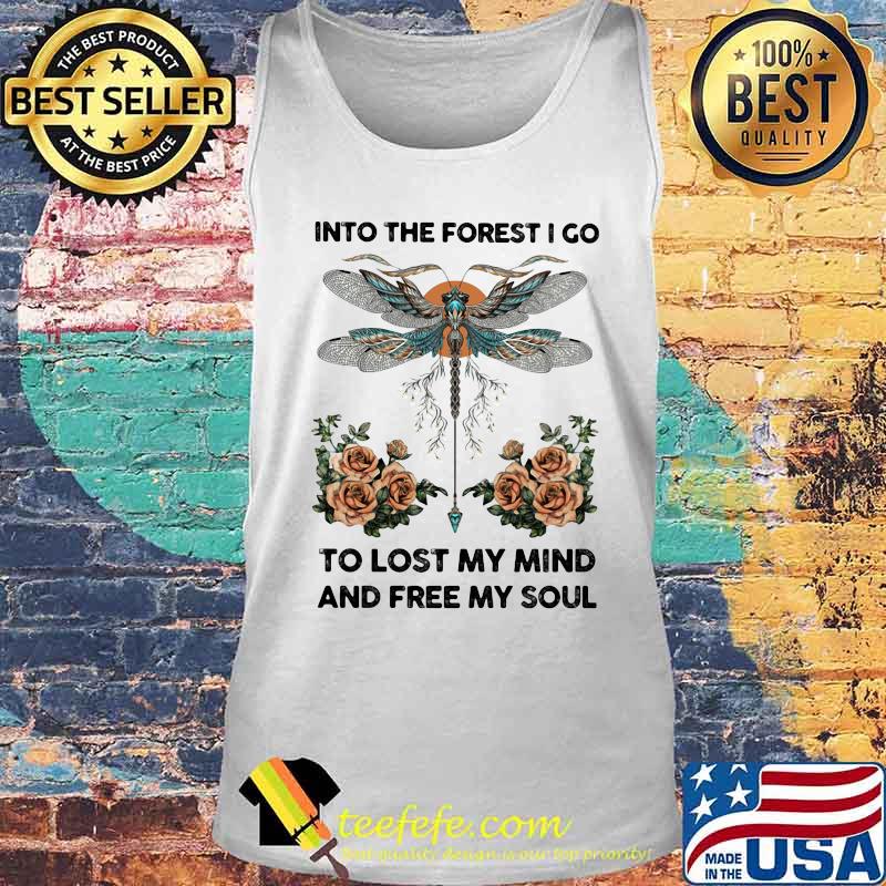 Dragonfly into the darkness we go to lose our minds and find our souls roses s Tank top Dragonfly into the darkness we go to lose our minds and find our souls roses s Tank top