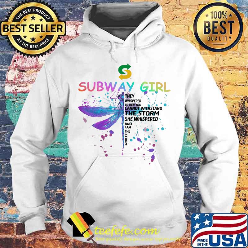 Dragonfly subway girl they whispered to her you cannot withstand the storm she whispered back i am the storm s Hoodie Dragonfly subway girl they whispered to her you cannot withstand the storm she whispered back i am the storm s Hoodie