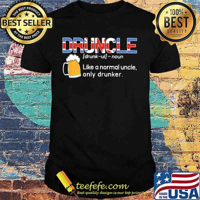 Druncle Like A Normal Uncle Only Drunker Beer American Flag Independence Day Shirt