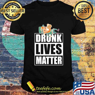 Drunk lives matter irish st.patrick's day shirt