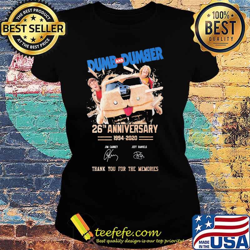 Dumb and dumber 26th anniversary 1994 2020 thank you for the memories signatures s Ladies tee Dumb and dumber 26th anniversary 1994 2020 thank you for the memories signatures s Ladies tee