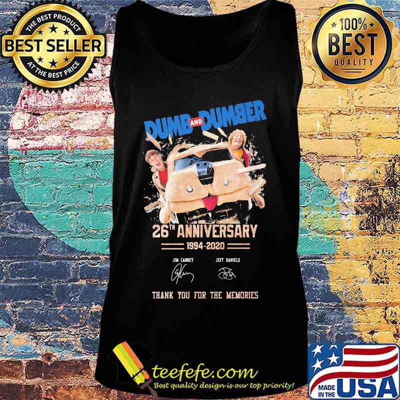 Dumb and dumber 26th anniversary 1994 2020 thank you for the memories signatures s Tank top Dumb and dumber 26th anniversary 1994 2020 thank you for the memories signatures s Tank top