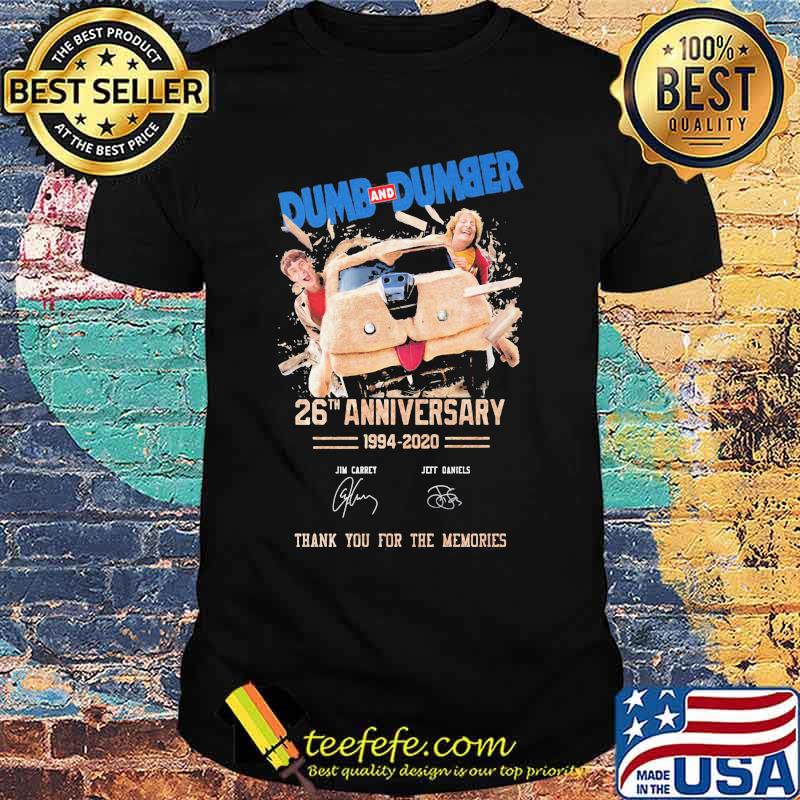 Dumb and dumber 26th anniversary 1994 2020 thank you for the memories signatures shirt