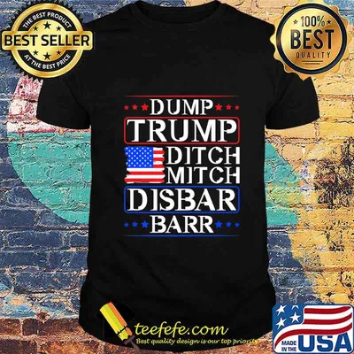 Dump Trump Ditch Mitch Disbar Barr USA American Flag Premium T-Shirt