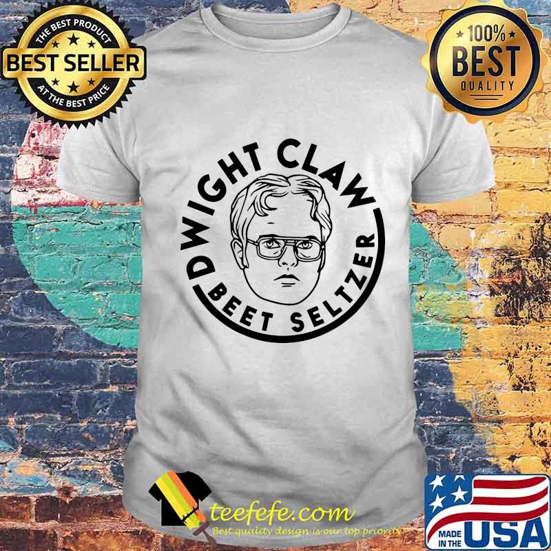 Dwight claw beet seltzer shirt