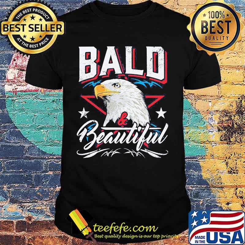 Eagles bald and beautiful stars shirt Eagles bald and beautiful stars shirt